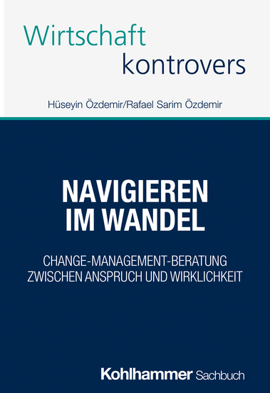 Navigieren im Wandel - Change-Management-Beratung zwischen Anspruch und Wirklichkeit - cover