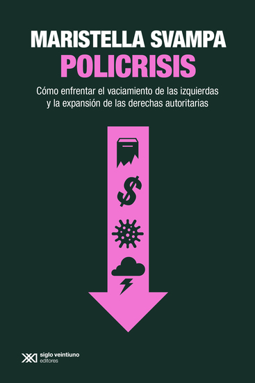 Policrisis - Cómo enfrentar el vaciamiento de las izquierdas y la expansión de las derechas autoritarias - cover