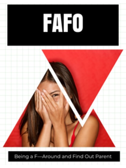 Fafo - Being a F—Around and Find Out Parent - cover