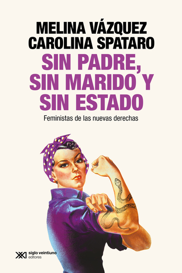Sin padre sin marido y sin estado - Feministas de las nuevas derechas - cover