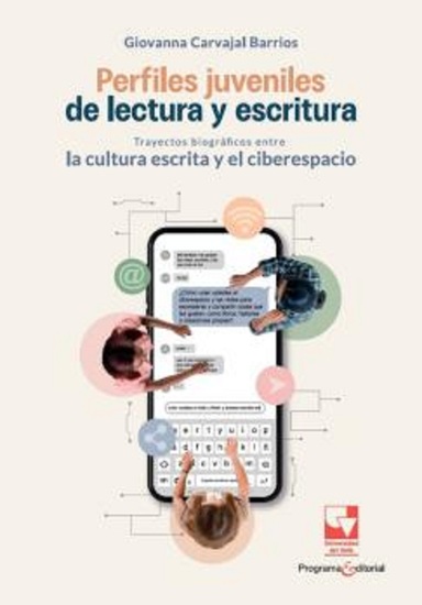Perfiles juveniles de lectura y escritura - Trayectos biográficos entre la cultura escrita y el ciberespacio - cover