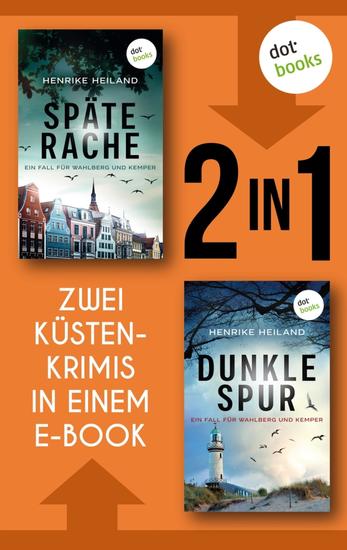 Kemper & Wahlberg ermitteln - Zwei Küstenkrimis in einem eBook: »Späte Rache« und »Dunkle Spur« - cover