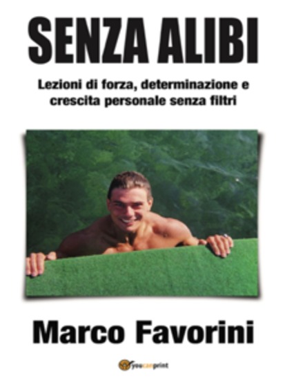 Senza Alibi - Lezioni di forza determinazione e crescita personale senza filtri - cover