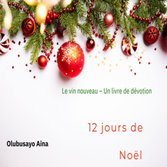 12 jours de Noël - Le vin nouveau – Un livre de dévotion - cover
