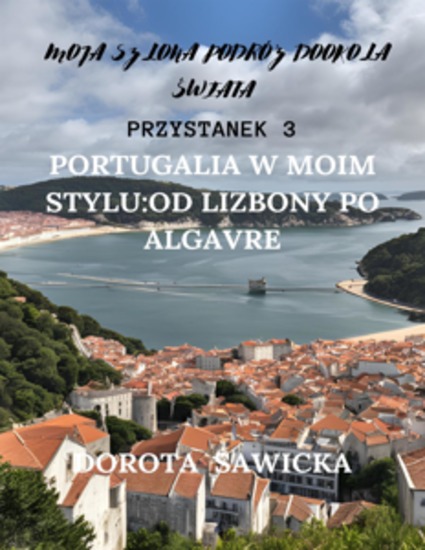 Portugalia w moim stylu: od Lizbony po Algarve - cover