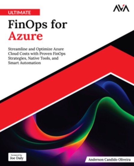 Ultimate FinOps for Azure - Streamline and Optimize Azure Cloud Costs with Proven FinOps Strategies Native Tools and Smart Automation - cover