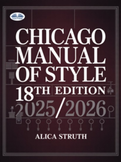 Chicago Manual Of Style 18th Edition 2025 2026 - A Clear Guide To Writing And Referencing In Academic Settings - cover