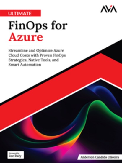 Ultimate FinOps for Azure: Streamline and Optimize Azure Cloud Costs with Proven FinOps Strategies Native Tools and Smart Automation - cover