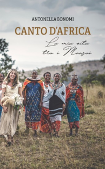Canto d’Africa - La mia vita tra i Maasai - cover