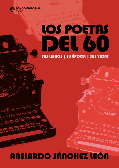 Los poetas del 60 - Sus libros su época sus vidas - cover