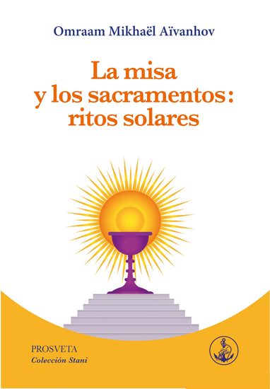 La misa y los sacramentos: ritos solares - cover
