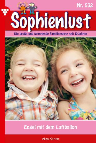 Engel mit dem Luftballon - Sophienlust 532 – Familienroman - cover