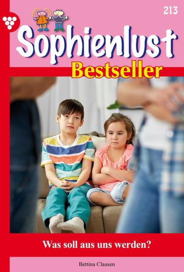 Was soll aus uns werden? - Sophienlust Bestseller 213 – Familienroman - cover