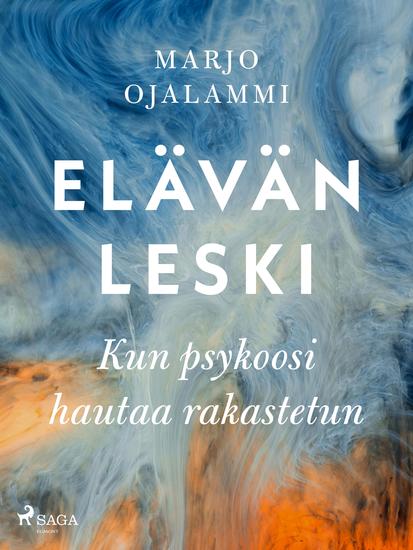 Elävän leski – Kun psykoosi hautaa rakastetun - cover