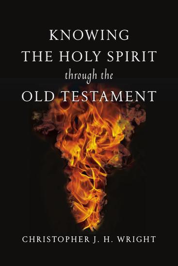 Knowing the Holy Spirit Through the Old Testament - cover