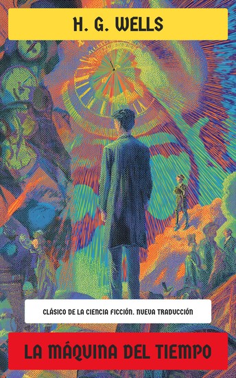 La máquina del tiempo - Clásico de la Ciencia Ficción - cover