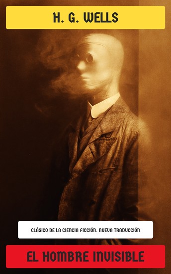 El hombre invisible - Clásico de la Ciencia Ficción - cover