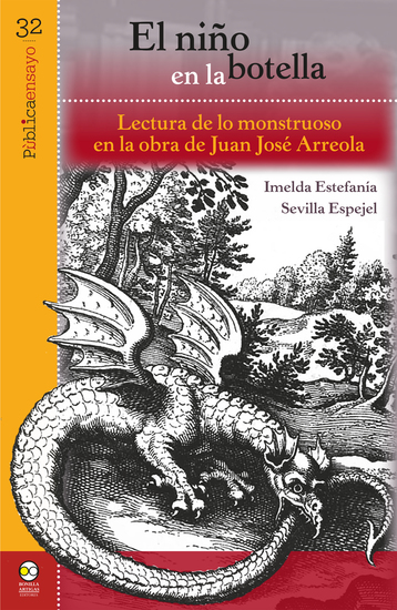 El niño en la botella: lectura de lo monstruoso en la obre de Juan José Arreola - cover