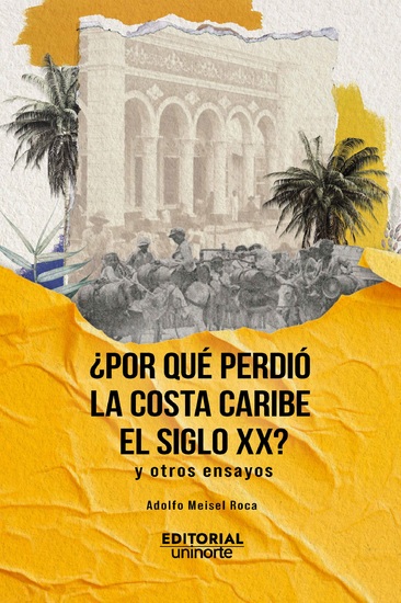¿Por qué perdió la Costa Caribe el siglo XX? - Y otros ensayos - cover