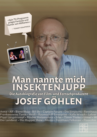 Man nannte mich Insektenjupp - Die Autobiografie von Film- und Fernsehproduzent Josef Göhlen - cover
