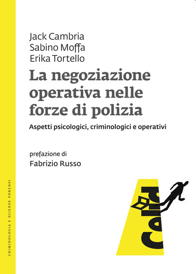 La negoziazione operativa nelle forze di polizia - Aspetti psicologici criminologici e operativi - cover