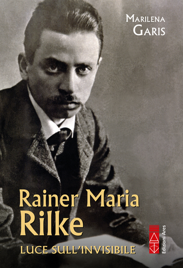 Rainer Maria Rilke - Luce sull'invisibile - cover