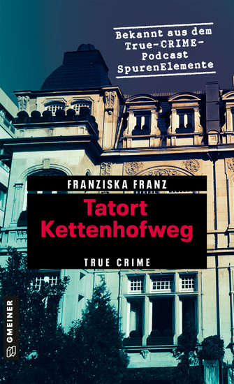 Tatort Kettenhofweg - True Crime - cover