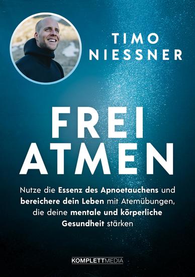 FREIATMEN - Nutze die Essenz des Apnoetauchens und bereichere dein Leben mit Atemübungen die deine mentale und körperliche Gesundheit stärken | Breathwork - cover