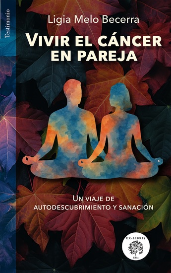 Vivir el cáncer en pareja - Un viaje de autodescubrimiento y sanación - cover