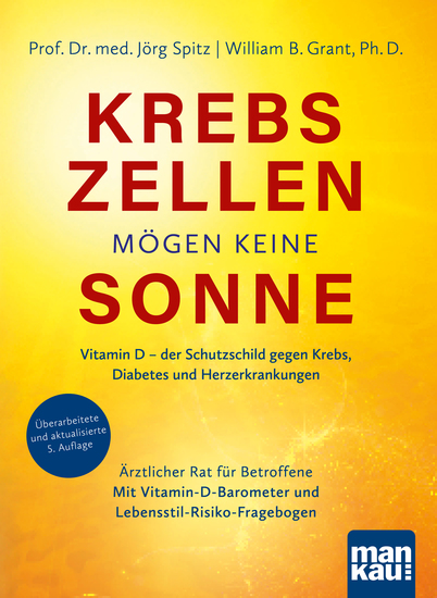 Krebszellen mögen keine Sonne - Vitamin D – der Schutzschild gegen Krebs Diabetes und Herzerkrankungen Ärztlicher Rat für Betroffene Mit Vitamin-D-Barometer und Lebensstil-Risiko-Fragebogen - cover