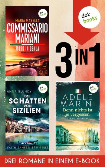 Commissario Mariani - Mord in Genua Die Schatten von Sizilien & Denn nichts ist je vergessen - Drei Krimis in einem eBook - cover