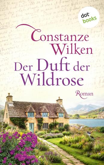 Der Duft der Wildrose - Roman - cover