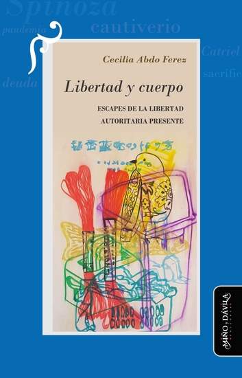 Libertad y cuerpo - Escapes de la libertad autoritaria presente - cover