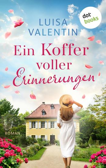 Ein Koffer voller Erinnerungen - oder: Jeder neue Tag mit dir - Roman - cover