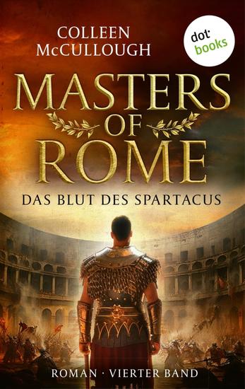 Das Blut des Spartacus - Historischer Roman | Masters of Rome 4 – Die Sklaven Roms erheben sich - cover