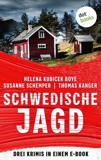 Schwedische Jagd - Drei Krimis in einem eBook: »Zimmer 55« »Sandengel« »Der werfe den ersten Stein« - cover