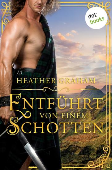 Entführt von einem Schotten - oder: Geisel der Leidenschaft - Roman – Die Highland-Kiss-Saga 3 | Highlander-Romantik voller Leidenschaft und Gefahr - cover