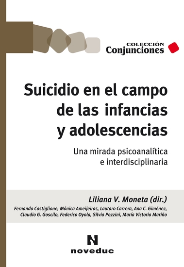 Suicidio en el campo de las infancias y adolescencias - Una mirada psicoanalítica e interdisciplinaria - cover