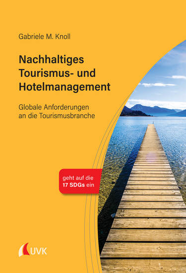 Nachhaltiges Tourismus- und Hotelmanagement - Globale Anforderungen an die Tourismusbranche - cover