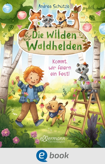 Die wilden Waldhelden Kommt wir feiern ein Fest! - cover