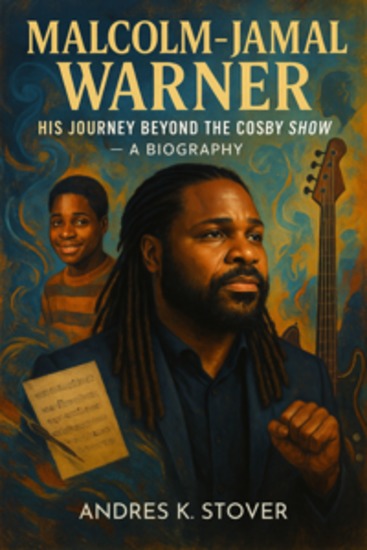 Malcolm‑Jamal Warner - His Journey Beyond The Cosby Show – A Biography - cover