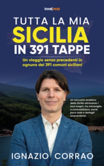Tutta la mia Sicilia in 391 Tappe - Un viaggio senza precedenti in ognuno dei 391 comuni siciliani - cover