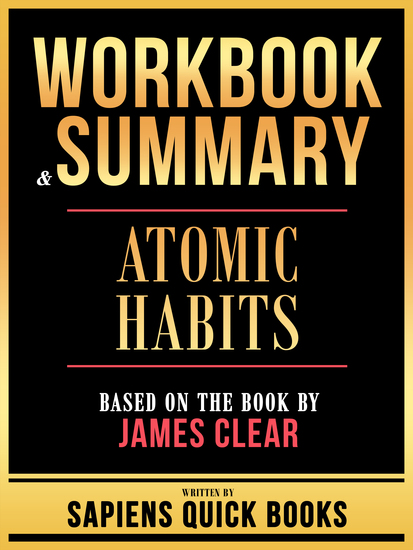 Workbook & Summary - Atomic Habits - Based On The Book By James Clear - cover