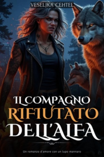 Il compagno rifiutato dell'Alfa - Un romanzo d'amore con un lupo mannaro - cover