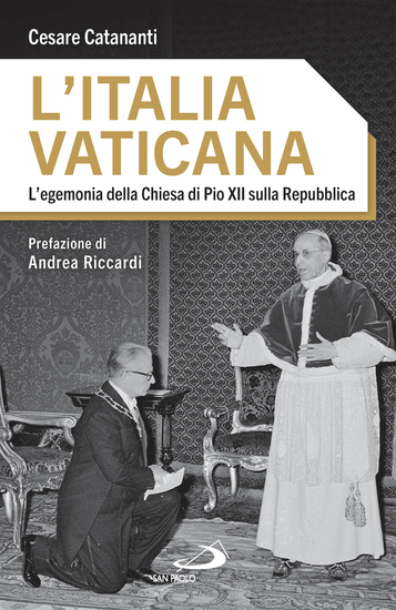 L'Italia vaticana - L'egemonia della Chiesa di Pio XII sulla Repubblica - cover