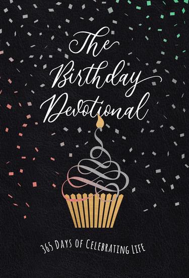 The Birthday Devotional - 365 Days of Celebrating Life - cover