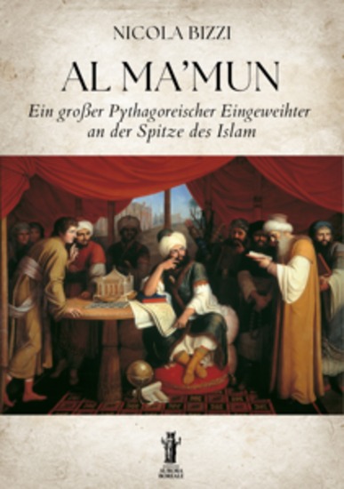 Al Ma’mun Ein großer Pythagoreischer Eingeweihter an der spitze des Islam - cover