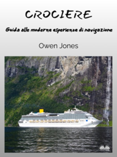 Crociere - Guida Alle Moderne Esperienze Di Navigazione - cover