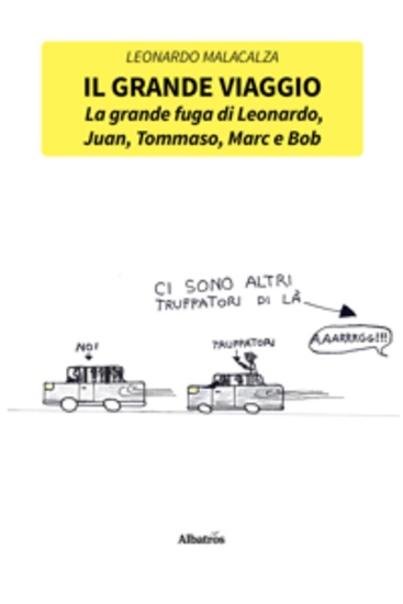 Il grande viaggio La grande fuga di Leonardo Juan Tommaso Marc e Bob - cover