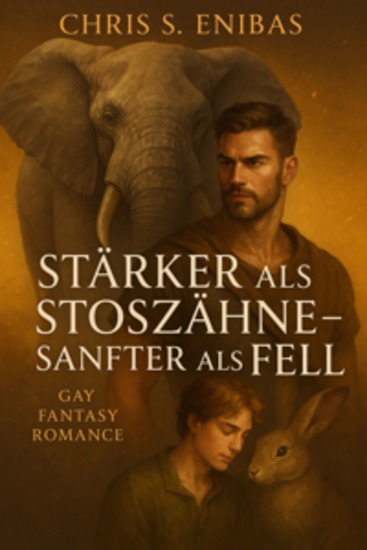 Stärker als Stoßzähne – Sanfter als Fell - Gay-Fantasy-Romance - cover